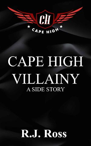 [Cape High 01] • Cape High Villainy · A Side Story (Cape High Series)